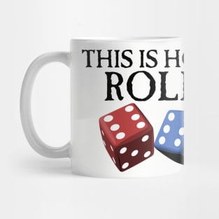 This is How I Roll Mug